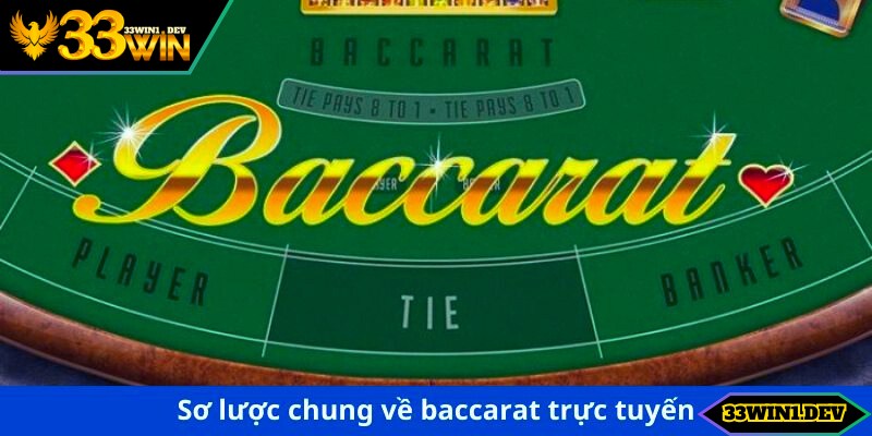 Sơ lược chung về baccarat trực tuyến