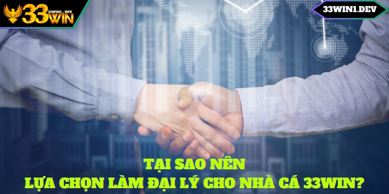 Những quyền lợi khi hành nghề tiếp thị liên kết tại 33Win