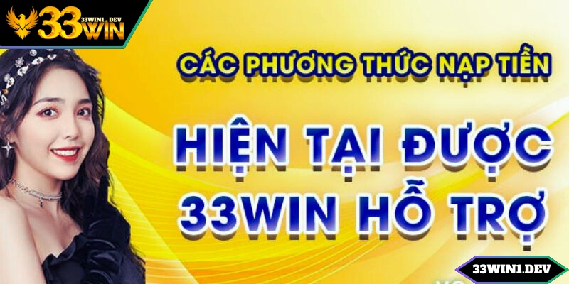 Một số hình thức nạp tiền 33Win siêu đơn giản