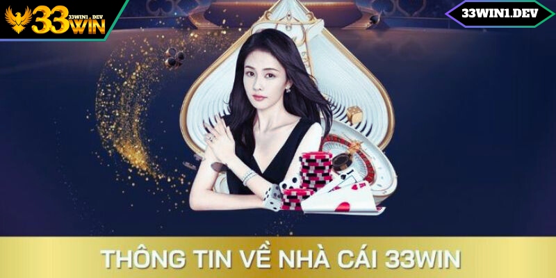 Tổng quan thông tin giới thiệu 33win dành cho hội viên mới