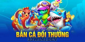 Bắn cá đổi thưởng - Sảnh game mang sức hút đặc biệt